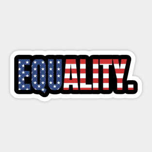 Equality, American Flag, Black Lives Matter, Black History, Civil Rights Sticker